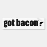 got bacon? bumper sticker