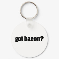 got bacon? keychains by worldsfair got bacon? keychains