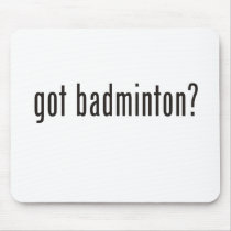 got badminton? mousepads