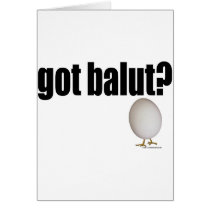 Got Balut? Greeting Cards