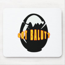 Got Balut ? Mouse Mat