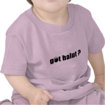 Got Balut ? Tees