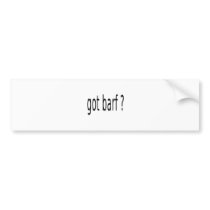 GOT BARF BUMPER STICKERS