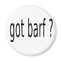 GOT BARF MAGNETS