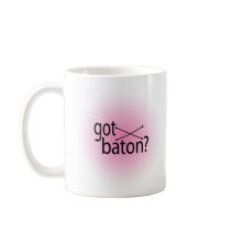 got baton? coffee mugs