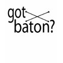 got baton? t-shirts by DanceTwirlObsessions got baton? t-shirts
