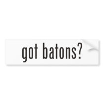 got batons? bumper sticker