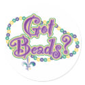 Got Beads? stickers