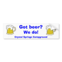 Got beer?, We do!, Crystal Springs ... bumper stickers