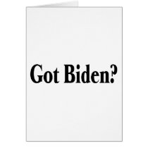 Got Biden? cards by BarackObamaStore Got Biden? cards