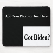 Got Biden? mousepads by BarackObamaStore Got Biden? mousepads