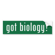 got biology? bumper stickers by gottees got biology? bumper stickers
