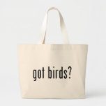 got birds? Jumbo Tote Bag