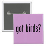 got birds? Square Button