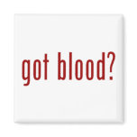 got blood? magnet
