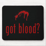 'Got Blood?' mousepad mousepads