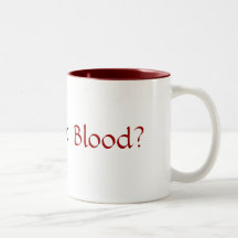 Got, Blood? Mugs