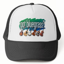 "Got Bluegrass?" Trucker Hat