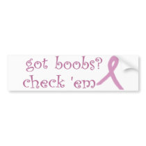 Got boobs? check em bumper stickers by ifightlikeagirl Got boobs? check em bumper stickers