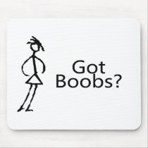 Got Boobs (Stick Girl) Mouse Pads