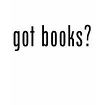 got books? t-shirts by TheGotShop got books? t-shirts
