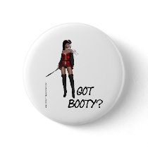 Got Booty? buttons