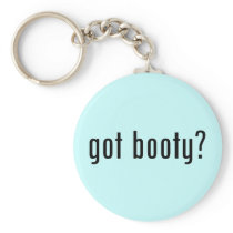 got booty? key chain