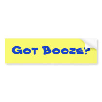 Got Booze? bumper stickers by Jen_gi Got Booze? bumper stickers