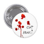 Got brains? Zombie inspired Pin