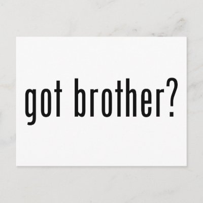 got brother? post card