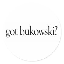 Got Bukowski Round Sticker