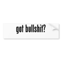 got bullshit? bumper sticker