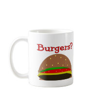 Got Burgers??  Funny Burger Lover Gifts/Shirts Coffee Mugs