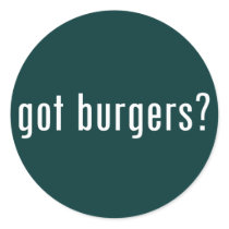 got burgers? stickers