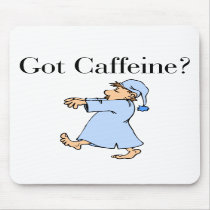 Got Caffeine Mouse Pad mousepads