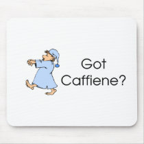 Got Caffeine Mousepad