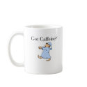 Got Caffeine Mug by teestyles Got Caffeine Mug