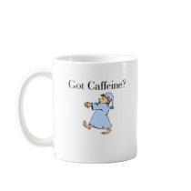Got Caffeine Mug mugs
