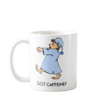 GOT CAFFEINE MUG by sstiles GOT CAFFEINE MUG