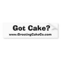 Got Cake? Bumper Sticker bumper stickers