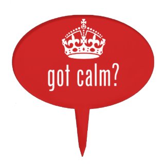 got calm?
