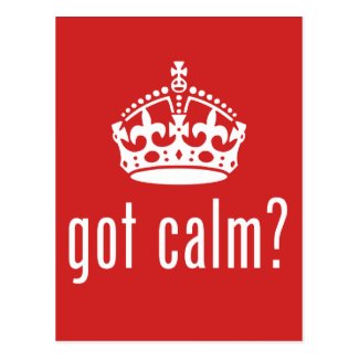 got calm?