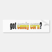 Got Candy Corn? Bumper Stickers
