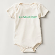 Got Celiac Disease? Baby Oneis t-shirts by ajkidcare Got Celiac Disease? Baby Oneis t-shirts