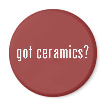 got ceramics? magnets