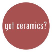 got ceramics? stickers
