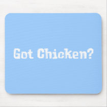 Got Chicken Gifts mousepads