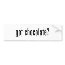 Got Chocolate? Bumper Sticker