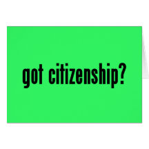 got citizenship? greeting card