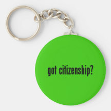 got citizenship? key chain